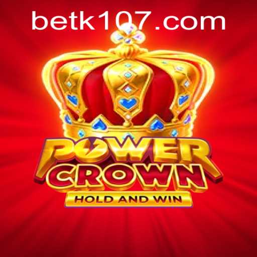 Discover the Exciting World of PowerCrown: An In-depth Look